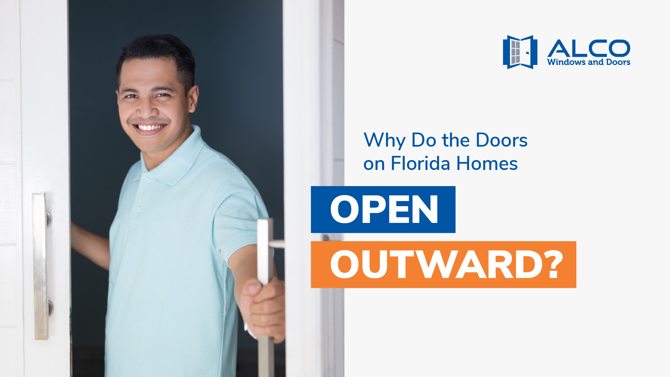 Why Do the Doors on Florida Homes Open Outward?